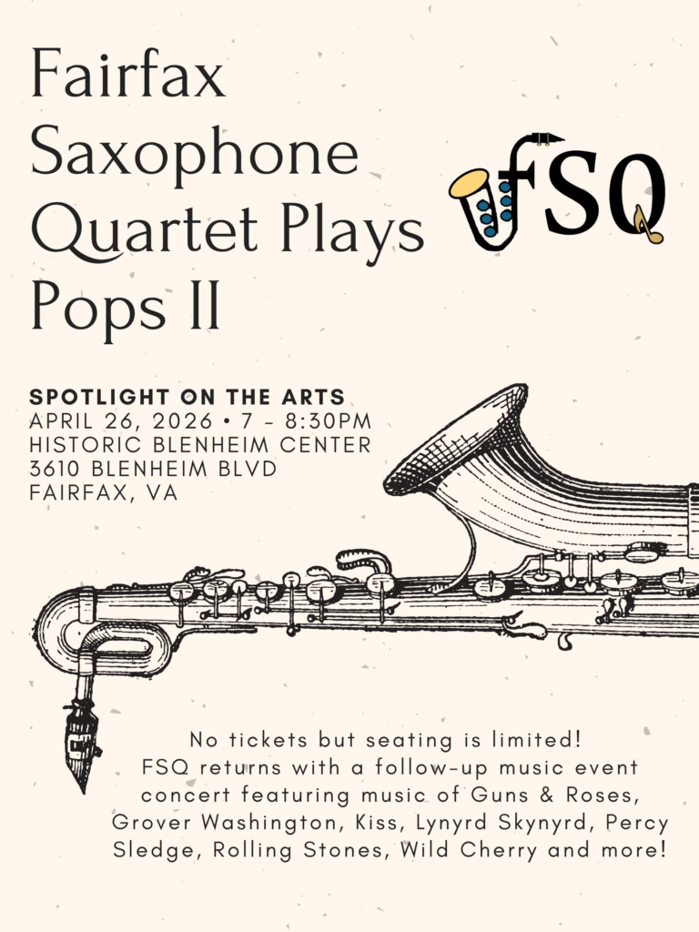 Fairfax Saxophone Quartet, "FSQ Plays Pops II - Spotlight 2026", @HistoricBlenheimCenter (Fairfax, VA)